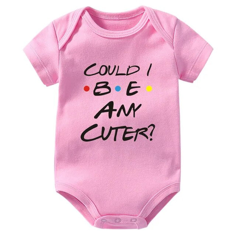 Could I Be Any Cuter Baby Onesies Bodysuit Funny Friends Body Baby Bodysuits Rompers Summer Short Sleeve Baby Boys Girls Clothes