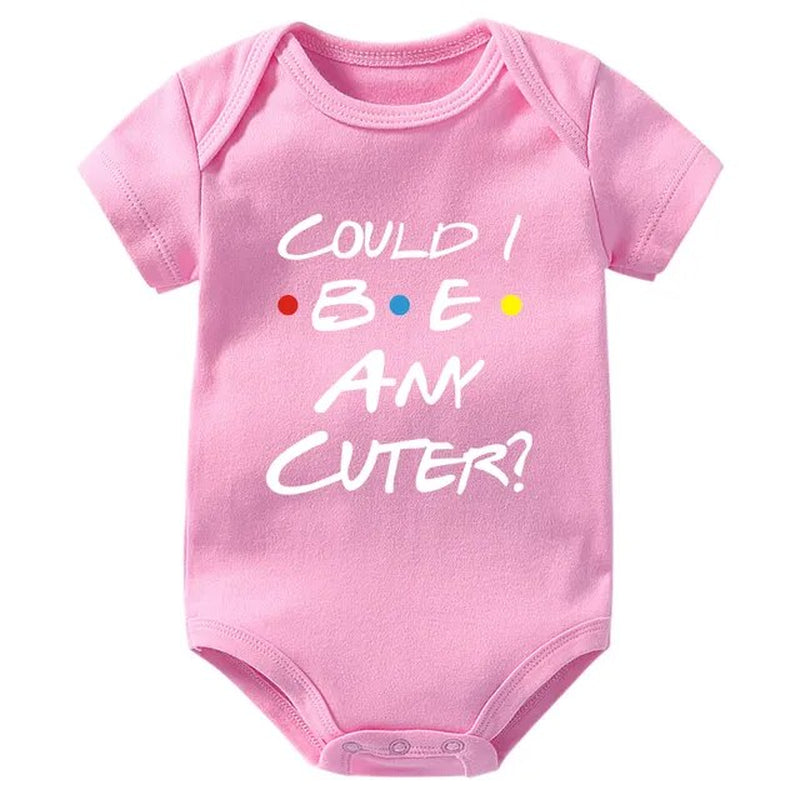 Could I Be Any Cuter Baby Onesies Bodysuit Funny Friends Body Baby Bodysuits Rompers Summer Short Sleeve Baby Boys Girls Clothes